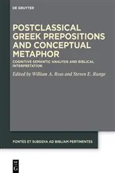 Book cover of Postclassical Greek Prepositions and Conceptual Metaphor by William A. Ross
