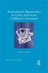 Book cover of Postcolonial Approaches to Latin American Children’s Literature by Ann González