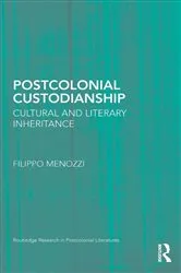 Book cover of Postcolonial Custodianship by Filippo Menozzi