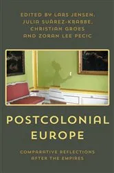 Book cover of Postcolonial Europe by Lars Jensen