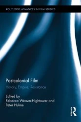Book cover of Postcolonial Film by Rebecca Weaver-Hightower