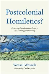 Book cover of Postcolonial Homiletics? by Wessel Wessels