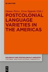 Book cover of Postcolonial Language Varieties in the Americas by Unknown