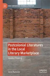 Book cover of Postcolonial Literatures in the Local Literary Marketplace by Jenni Ramone