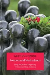 Book cover of Postcolonial Netherlands by Gert Oostindie