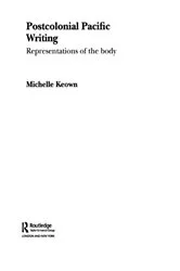 Book cover of Postcolonial Pacific Writing by Michelle Keown