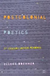 Book cover of Postcolonial Poetics by Elleke Boehmer