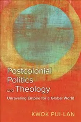 Book cover of Postcolonial Politics and Theology by Kwok Pui-lan