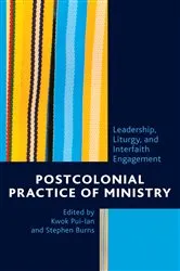 Book cover of Postcolonial Practice of Ministry by Kwok Pui-lan