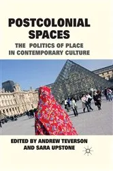 Book cover of Postcolonial Spaces by A. Teverson