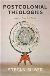Book cover of Postcolonial Theologies by Stefan Silber