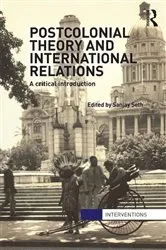 Book cover of Postcolonial Theory and International Relations by Sanjay Seth