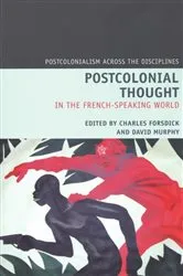 Book cover of Postcolonial Thought in the French Speaking World by Charles Forsdick