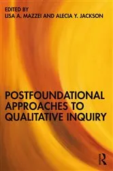 Book cover of Postfoundational Approaches to Qualitative Inquiry by Lisa A. Mazzei