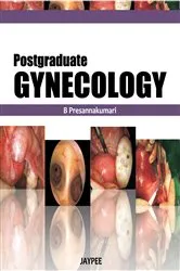Book cover of Postgraduate Gynecology by B. Presannakumari