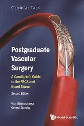 Book cover of Postgraduate Vascular Surgery: A Candidate's Guide To The Frcs And Board Exams (Second Edition) by Vish Bhattacharya