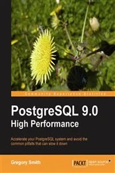 Book cover of PostgreSQL 9.0 High Performance by Gregory Smith