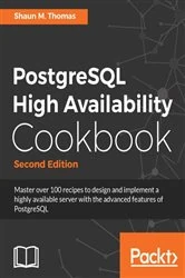 Book cover of PostgreSQL High Availability Cookbook (2nd ed.) by Shaun M. Thomas
