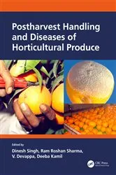 Book cover of Postharvest Handling and Diseases of Horticultural Produce by Dinesh Singh