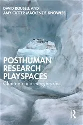 Book cover of Posthuman research playspaces by David Rousell