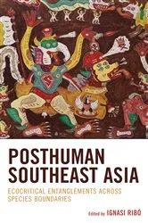Book cover of Posthuman Southeast Asia by Ignasi Ribó