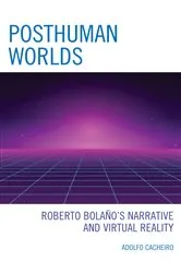 Book cover of Posthuman Worlds by Adolfo Cacheiro