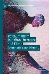 Book cover of Posthumanism in Italian Literature and Film by Enrica Maria Ferrara