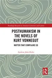 Book cover of Posthumanism in the Novels of Kurt Vonnegut by Andrew Hicks