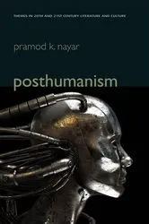 Book cover of Posthumanism by Pramod K. Nayar