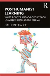 Book cover of Posthumanist Learning by Cathrine Hasse