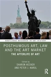 Book cover of Posthumous Art, Law and the Art Market by Sharon Hecker