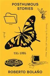 Book cover of Posthumous Stories by Roberto Bolaño