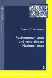 Book cover of Postkommunismus und verordneter Nationalismus by Dittmar Schorkowitz