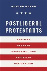 Book cover of Postliberal Protestants by Unknown