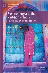 Book cover of Postmemory and the Partition of India by Shuchi Kapila