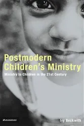Book cover of Postmodern Children's Ministry by Ivy Beckwith