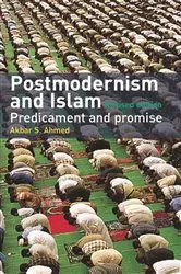 Book cover of Postmodernism and Islam (2nd ed.) by Akbar S. Ahmed