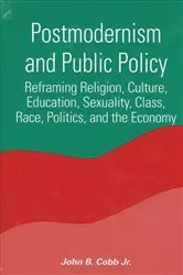 Book cover of Postmodernism and Public Policy by John B. Cobb Jr.