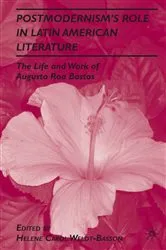 Book cover of Postmodernism’s Role in Latin American Literature by H. Weldt-Basson
