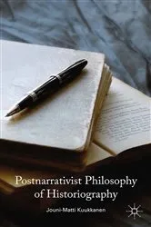 Book cover of Postnarrativist Philosophy of Historiography by J. Kuukkanen