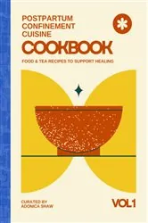Book cover of Postpartum Confinement Cuisine by Adonica Shaw