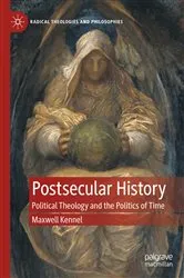 Book cover of Postsecular History by Maxwell Kennel