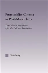 Book cover of Postsocialist Cinema in Post-Mao China by Chris Berry
