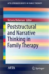 Book cover of Poststructural and Narrative Thinking in Family Therapy by Victoria Dickerson