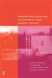 Book cover of Poststructuralism, Citizenship and Social Policy by Ian Barns