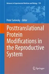 Book cover of Posttranslational Protein Modifications in the Reproductive System by Peter Sutovsky