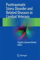 Book cover of Posttraumatic Stress Disorder and Related Diseases in Combat Veterans by Elspeth Cameron Ritchie