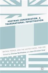 Book cover of Postwar Conservatism, A Transnational Investigation by Clarisse Berthezène