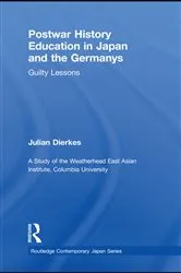 Book cover of Postwar History Education in Japan and the Germanys by Julian Dierkes