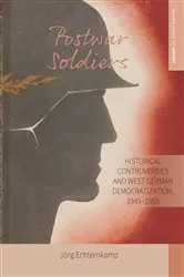 Book cover of Postwar Soldiers by Jörg Echternkamp